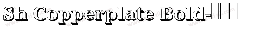 Sh Copperplate Bold字体转换